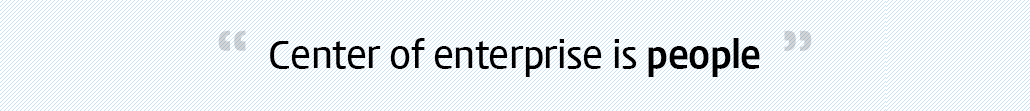 Center of enterprise is people